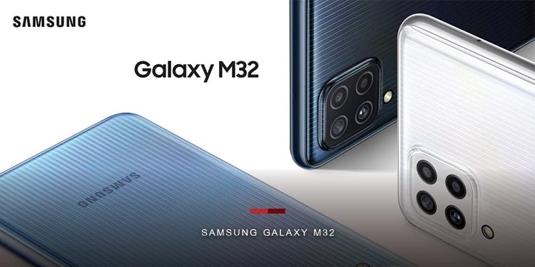 เตรียมพบกับดีลสุดคุ้มของ Samsung Galaxy M32 สมาร์ทโฟนสเปคแรง