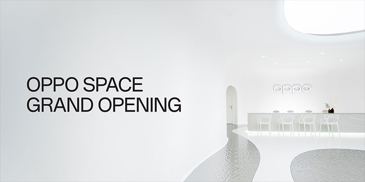 OPPO จัดงาน OPPO Space Grand Opening เปิดตัว OPPO Space โฉมใหม่ ณ CentralWorld พร้อมมอบประสบการณ์การใช้งานที่เต็มไปด้วยแรงบันดาลใจ