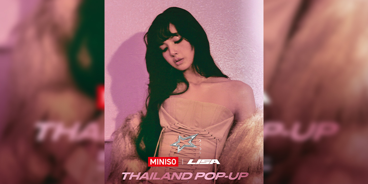 MINISO × LISA GLOBAL POP-UP ปักหมุดเปิดตัวครั้งแรกในโลกที่ประเทศไทย ณ ICONSIAM