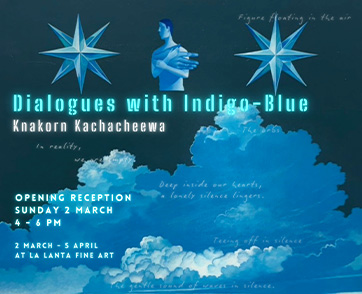  นิทรรศการ Dialogues with Indigo-Blue โดย คณากร คชาชีวะ